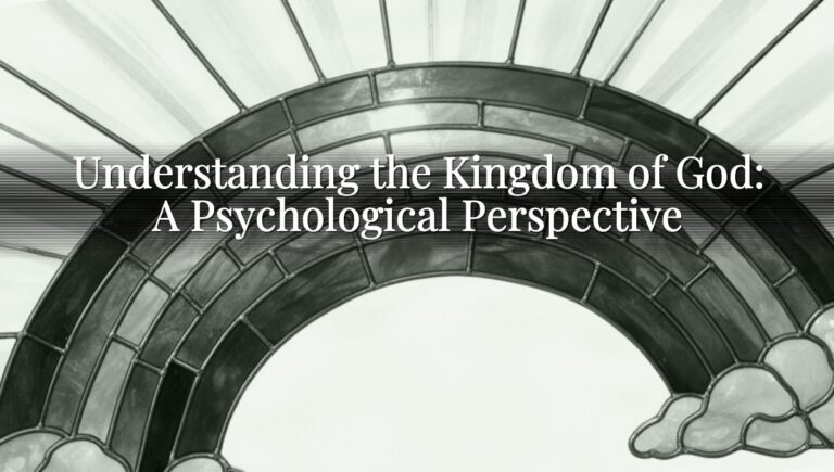 Understanding the Kingdom of God: A Psychological Perspective
