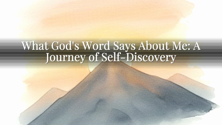 What God's Word Says About Me: A Journey of Self-Discovery