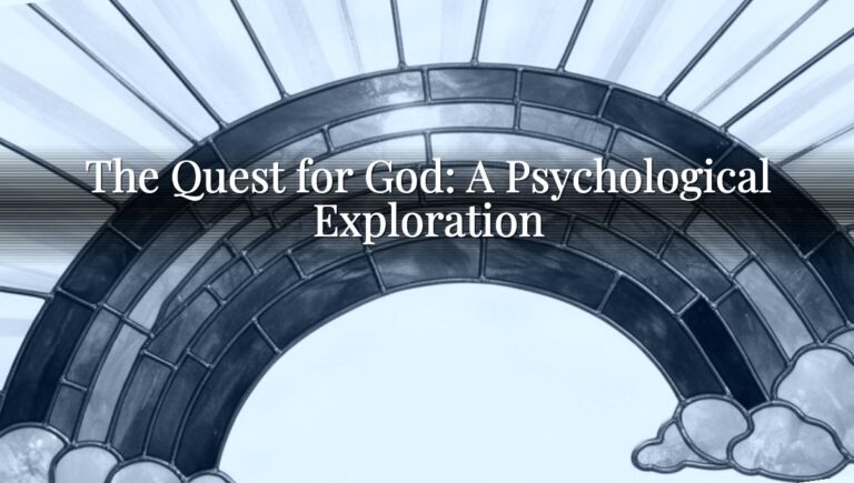 The Quest for God: A Psychological Exploration