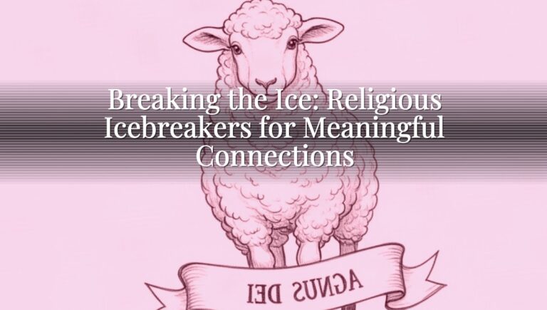 Breaking the Ice: Religious Icebreakers for Meaningful Connections
