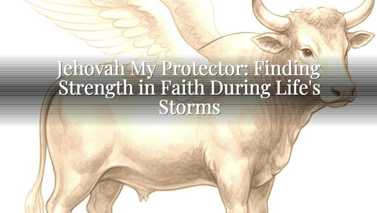 Jehovah My Protector: Finding Strength in Faith During Life's Storms