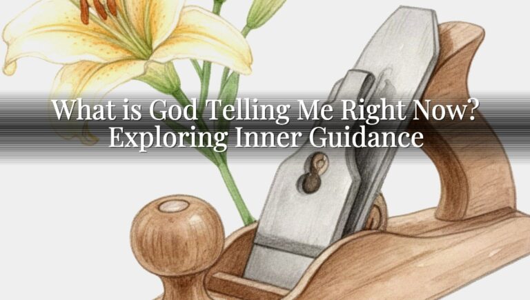What is God Telling Me Right Now? Exploring Inner Guidance