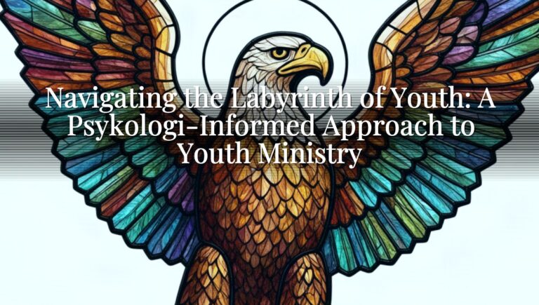Navigating the Labyrinth of Youth: A Psykologi-Informed Approach to Youth Ministry