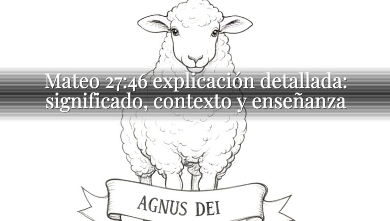 Mateo 27:46 explicación detallada: significado, contexto y enseñanza