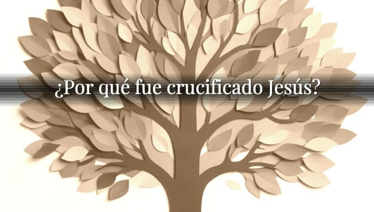 ¿Por qué fue crucificado Jesús?