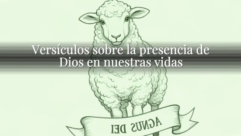Versículos sobre la presencia de Dios en nuestras vidas
