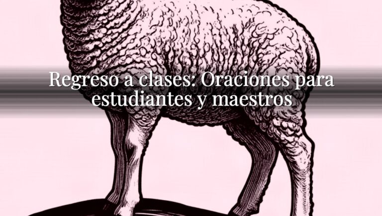 Regreso a clases: Oraciones para estudiantes y maestros
