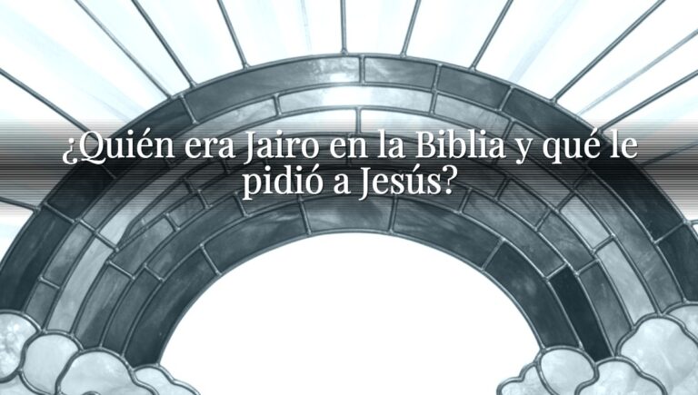 ¿Quién era Jairo en la Biblia y qué le pidió a Jesús?