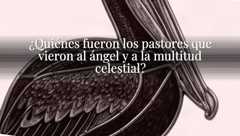 ¿Quiénes fueron los pastores que vieron al ángel y a la multitud celestial?