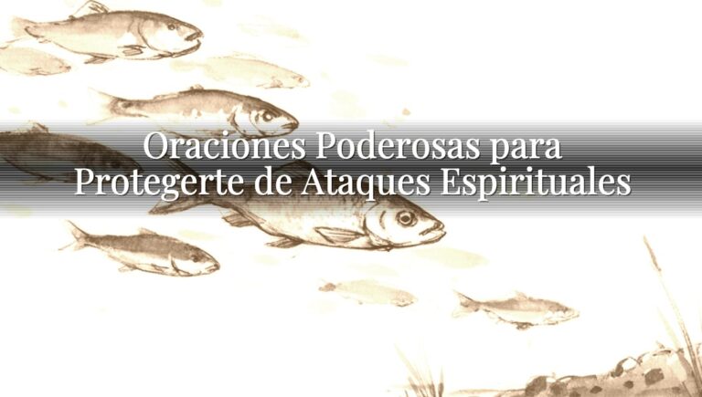 Oraciones Poderosas para Protegerte de Ataques Espirituales