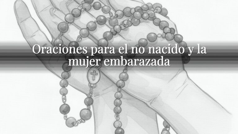 Oraciones para el no nacido y la mujer embarazada