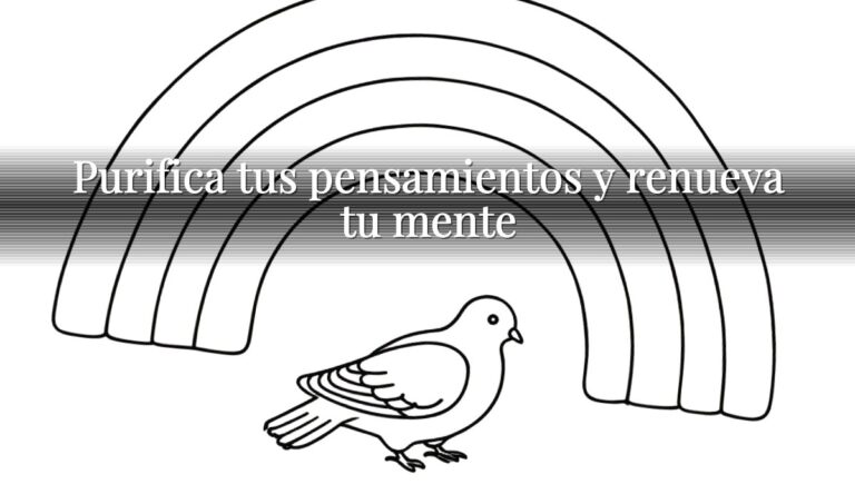 Purifica tus pensamientos y renueva tu mente