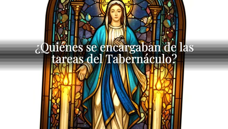 ¿Quiénes se encargaban de las tareas del Tabernáculo?