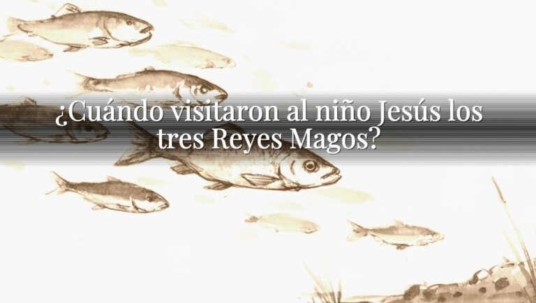 ¿Cuándo visitaron al niño Jesús los tres Reyes Magos?